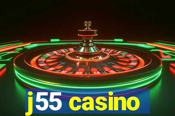 j55 casino